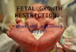 Fetal growth restriction