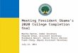 Meeting President Obama's 2020 College Completion Goal -- July 