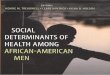 Social Determinants of Health Among African-American Men