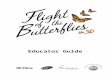 Flight of the Butterflies Educator's Guide