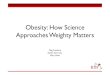 Obesity: How Science Approaches Weighty Matters