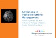 "Advances in Pediatric Stroke Management," Heather J. Fullerton 