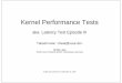 Kernel Performance Tests (aka Latency Test Episode III)