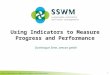Using Indicators to Measure Progress and Performance
