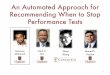 An Automated Approach for Recommending When to Stop Performance Tests