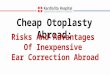 Cheap Otoplasty Abroad: Risks And Advantages Of Inexpensive Ear Correction Abroad