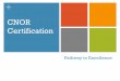 CNOR Certification: Pathway to Excellence