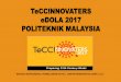 TeCC!NNOVATERS eDOLA 2017 POLITEKNIK MALAYSIA