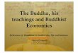 the buddha, his teachings and buddhist economics
