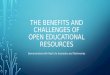 The Benefits and Challenges of Using OER