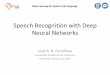 Speech Recognition with Deep Neural Networks (D3L2 Deep Learning for Speech and Language UPC 2017)