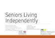 Seniors Living Independently -- HUH