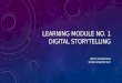 Learning module 1 digital storytelling