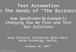 Test Automation In The Hands of "The Business"