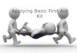 Applying Basic First Aid Kit