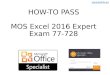 How to pass Microsoft Certiport MOS 2016 Excel Expert 77-728 exam