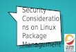 Security Considerations on Linux Package Management