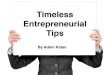 Timeless Entrepreneurial Tips From Adam Kidan