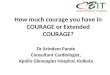 How much courage you have in courage or