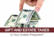 Gift and Estate Taxes: Is Your Estate Prepared