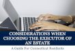 Considerations When Choosing The Executor of an Estate: A Guide for Connecticut Residents