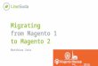 Migrating from Magento 1 to Magento 2 @ Magento Meetup Wien