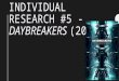 Daybreakers individual research 5