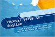 Phrasal verbs A-C Lesson 3