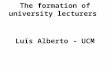 The formation of university lecturers   presentation in english