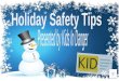 Holiday Safety Tips from KID