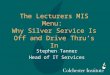 IWMW 2002: The Lecturer's MIS Menu: Why Silver Service Is Off And Drive-Thru's In