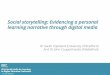 Social storytelling: Evidencing a personal learning narrative through digital media