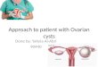 Approach to patient with ovarian cysts