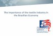 The importance of the textile industry in the Brazilian Economy