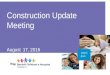 Community Meeting – Construction Update Presentation August 17, 2016