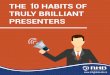 10 Habits of Truly Brilliant Presenters