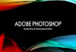 Adobe photoshop tips & tricks