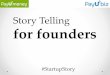 Story Telling for Founders Session by PayUmoney & 91 Spring Board Delhi