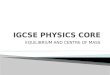 IGCSE PHYSICS: Equilibrium and Centre of Mass