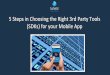 5 Steps in Choosing the Right 3rd Party Tools (SDKs) for your Mobile App