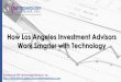 How Los Angeles Investment Advisors Work Smarter with Technology (SlideShare)