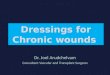 wound dressing for chronic wound
