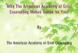 Why The American Academy of Grief Counseling Makes Sense for You!