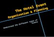 The hotel event organization & and Planning