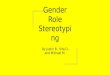 Gender role stereotyping
