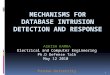 Mechanisms for Database Intrusion Detection and Response