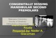 Congenitally missing mandibular second premolars