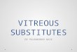Vitreous substitutes