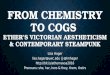 From Chemistry to Cogs: Ether’s Victorian Aestheticism & Contemporary Steampunk
