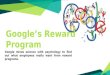 Google rewarding programmes